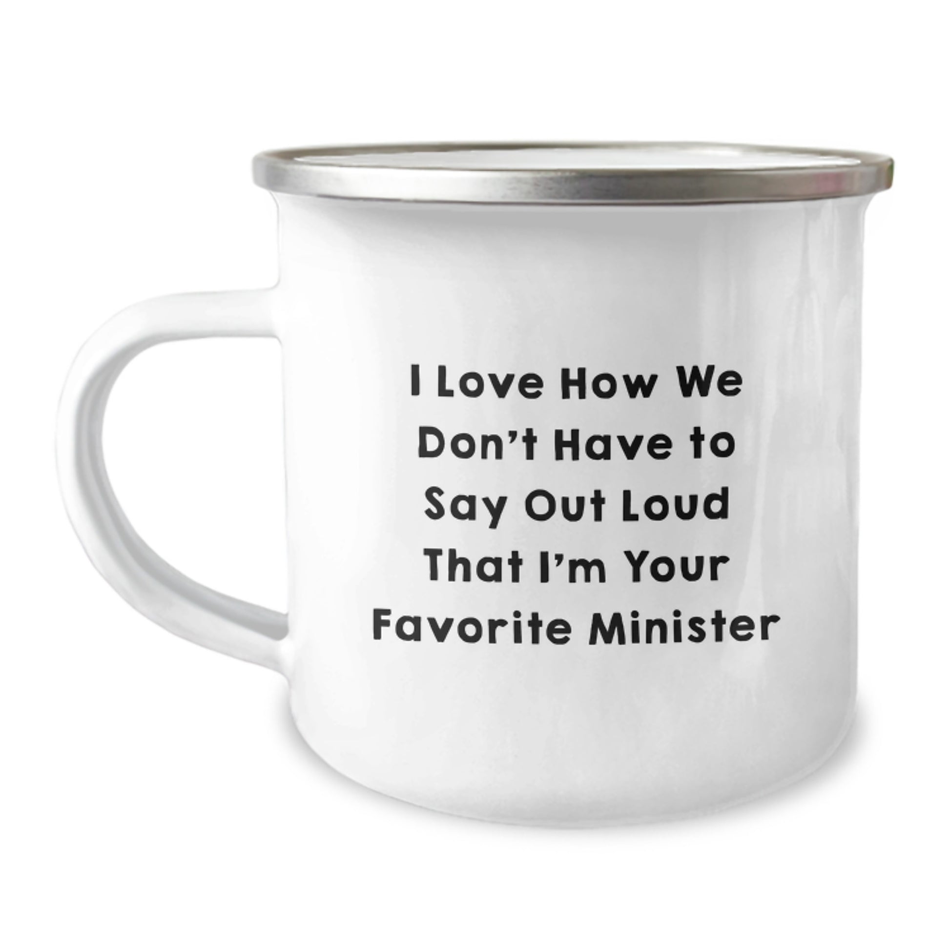 Funny Minister Gifts for Men, Camping Mug with Quote 'I Love How We Don't Have To Say Out Loud That I'm Your Favorite Minister' - Unique Christmas Memorable Presents from Friends - Image 1