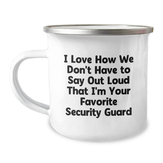 Funny Security Guard Gifts for Men, Unique Camping Mug for Security Guard Friends, 'I Love How We Don't Have To Say Out Loud' Christmas Unique Gifts from Friends - Image 1