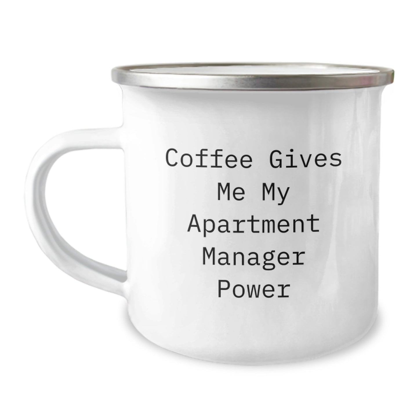 Funny Apartment Manager Gifts from Friends, Unique Birthday Unique Gifts for Him, 'Coffee Gives Me My Apartment Manager Power' Camping Mug - Image 1