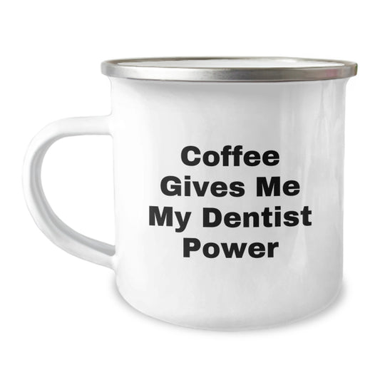 Cute Funny Dentist Christmas Unique Gifts from Men to Women Friends Coworkers Family - 'Coffee Gives Me My Dentist Power' Quote Stainless Steel Camping Mug - Image 1