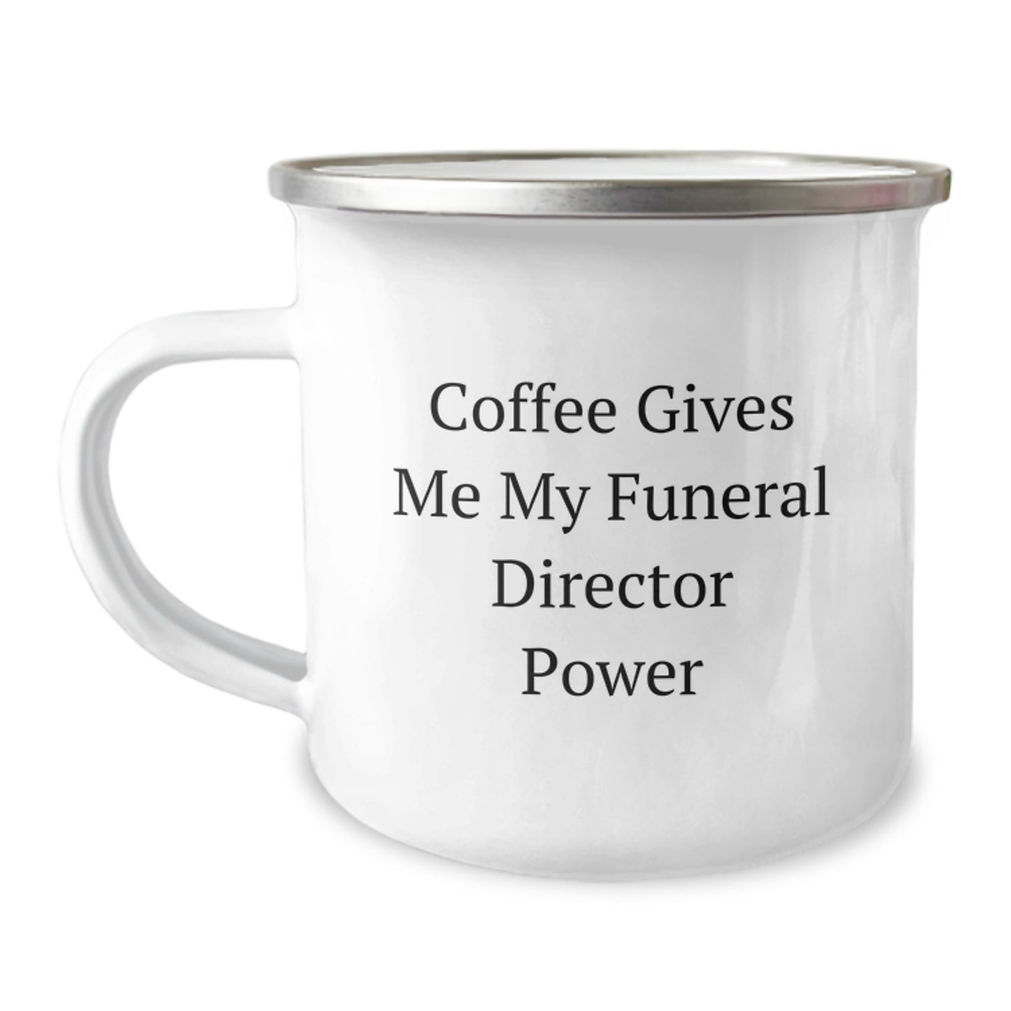 Funny Funeral Director Gifts from Friends, 'Coffee Gives Me My Funeral Director Power' Camping Mug for Birthday - Image 1