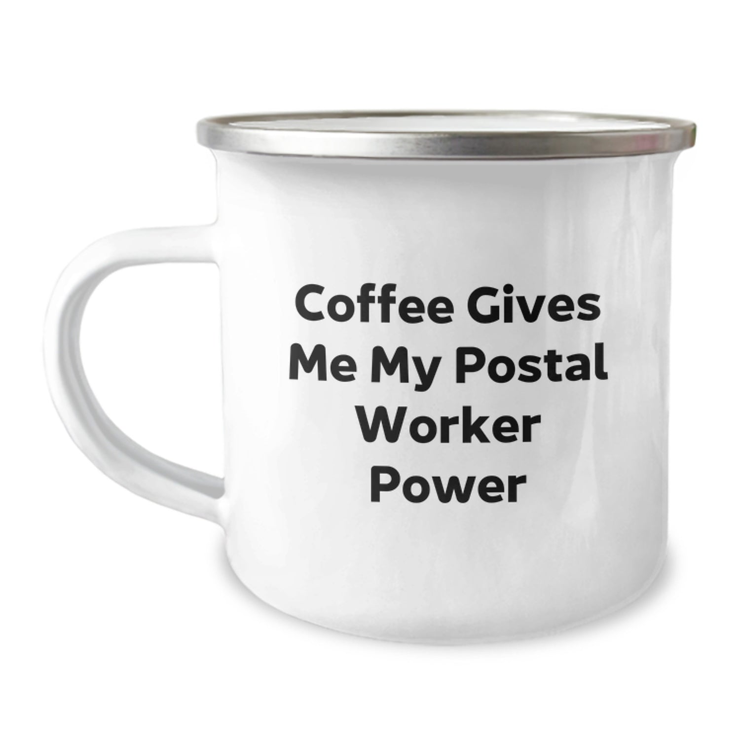 Funny Postal Worker Gifts for Friends and Family - 'Coffee Gives Me My Postal Worker Power' Camping Mug - Image 1
