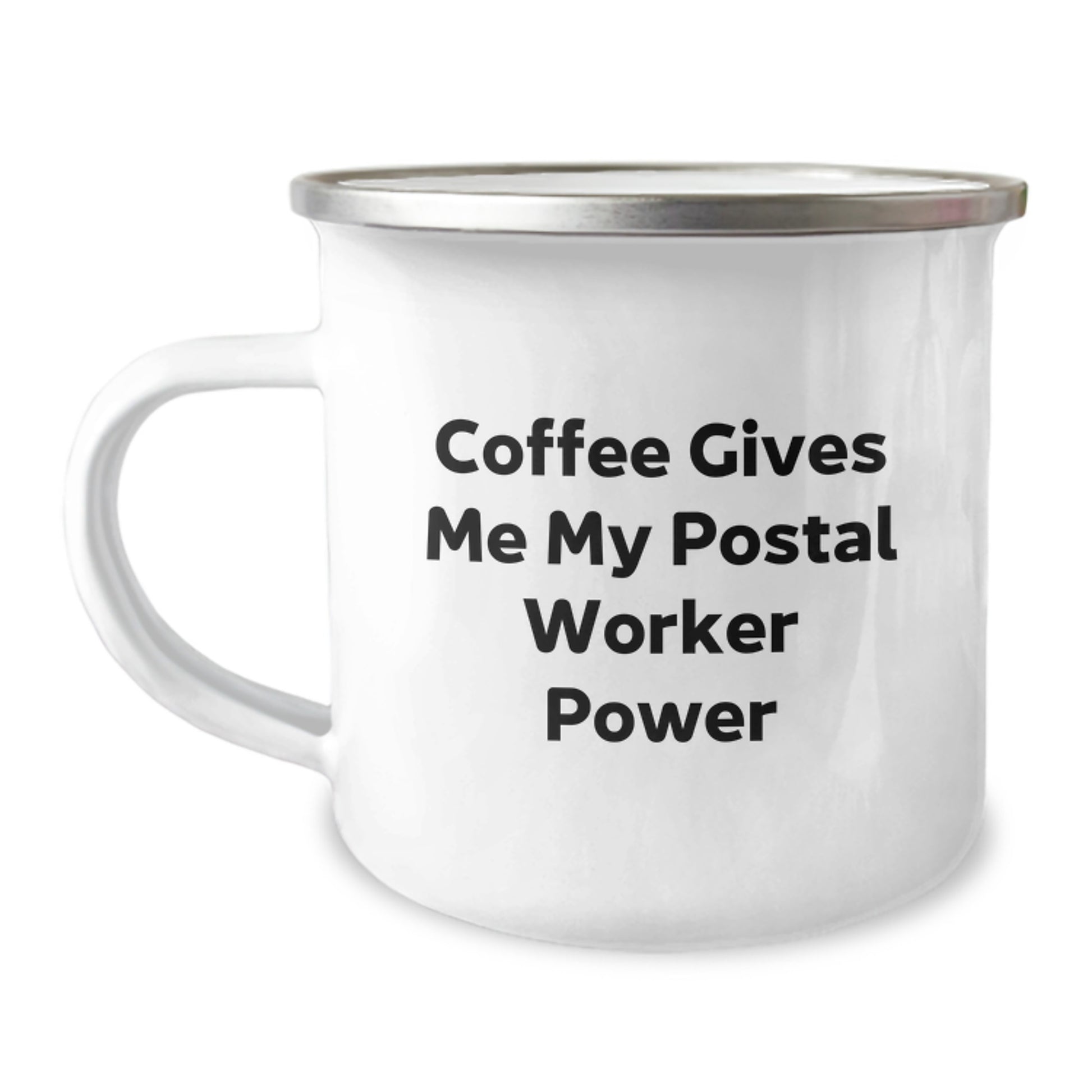 Funny Postal Worker Gifts for Friends and Family - 'Coffee Gives Me My Postal Worker Power' Camping Mug - Image 1