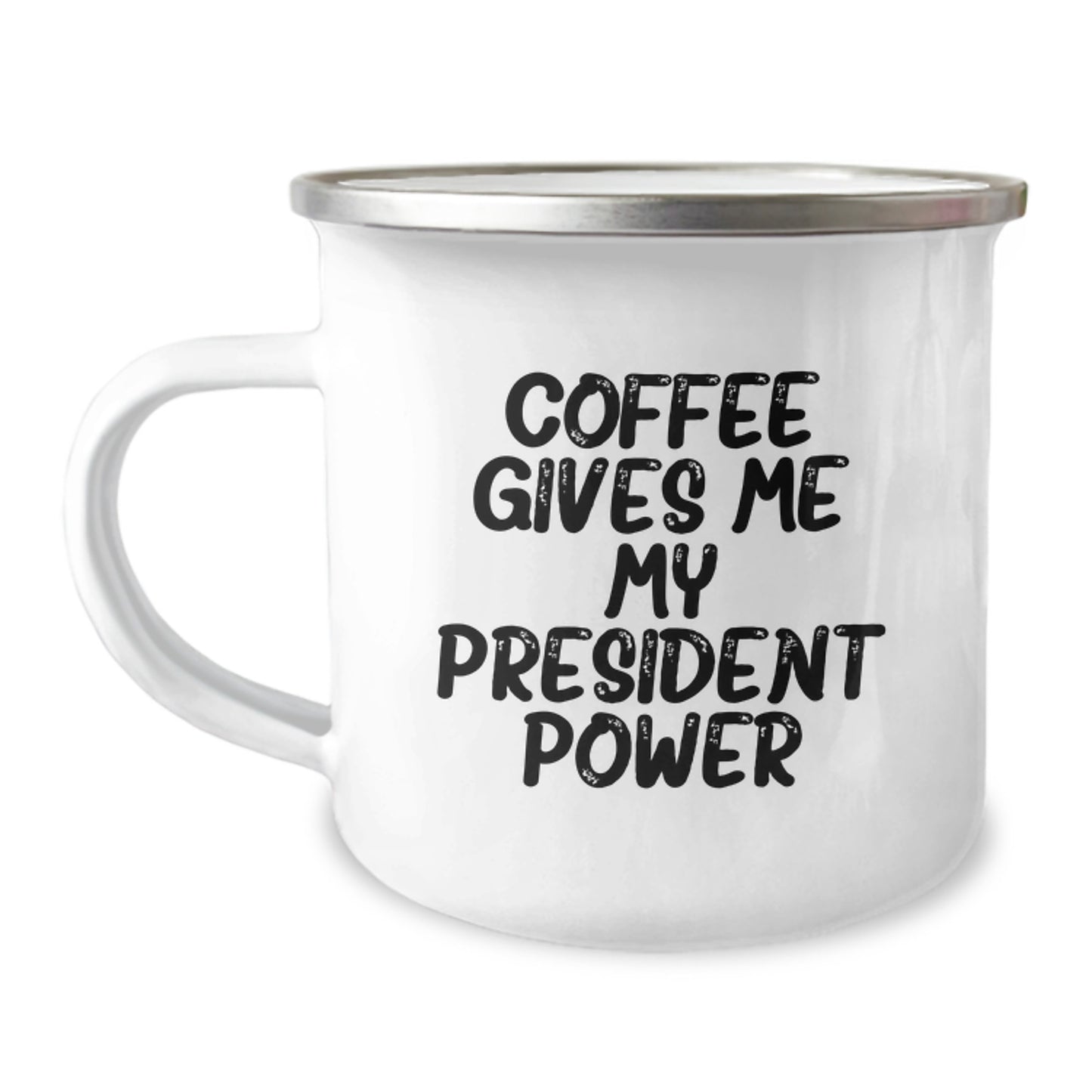 Funny President Gifts, President Christmas Unique Gifts, Gifts from Friends to President, President Camping Mug with Coffee Gives Me My President Power - Image 1