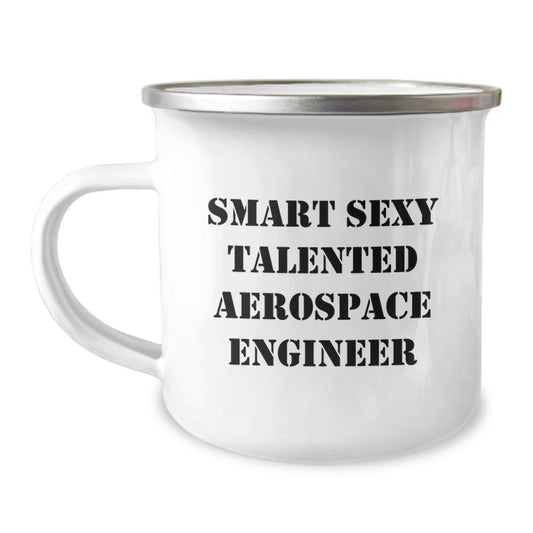Aerospace Engineer Funny Mugs, Gifts for Men, Women, Coworkers - Smart, Sexy Talented Engineer Christmas Unique Gifts, Camping Mug for Aerospace Engineer Friends - Image 1