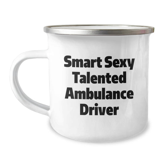Funny Ambulance Driver Gifts for Men, Christmas Unique Gifts from Friends, Smart Sexy Talented Ambulance Driver Mug, Camping Mug for Ambulance Driver Enthusiasts - Image 1