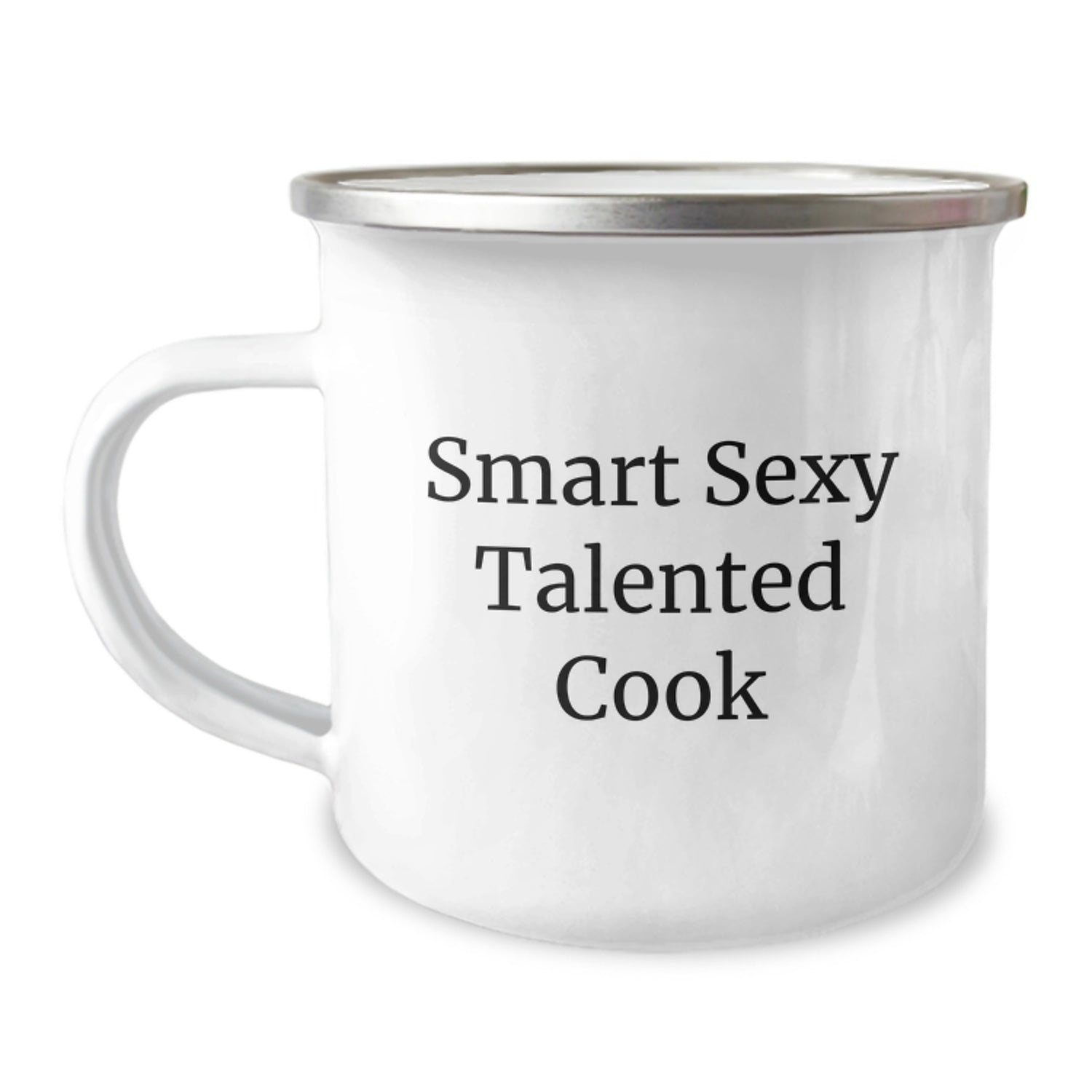 Smart Sexy Talented Cook's Camping Mug Gift for Birthday, Funny Cook Gifts from Friends to Family, 12 oz Stainless Steel with Enamel Finish - Image 1