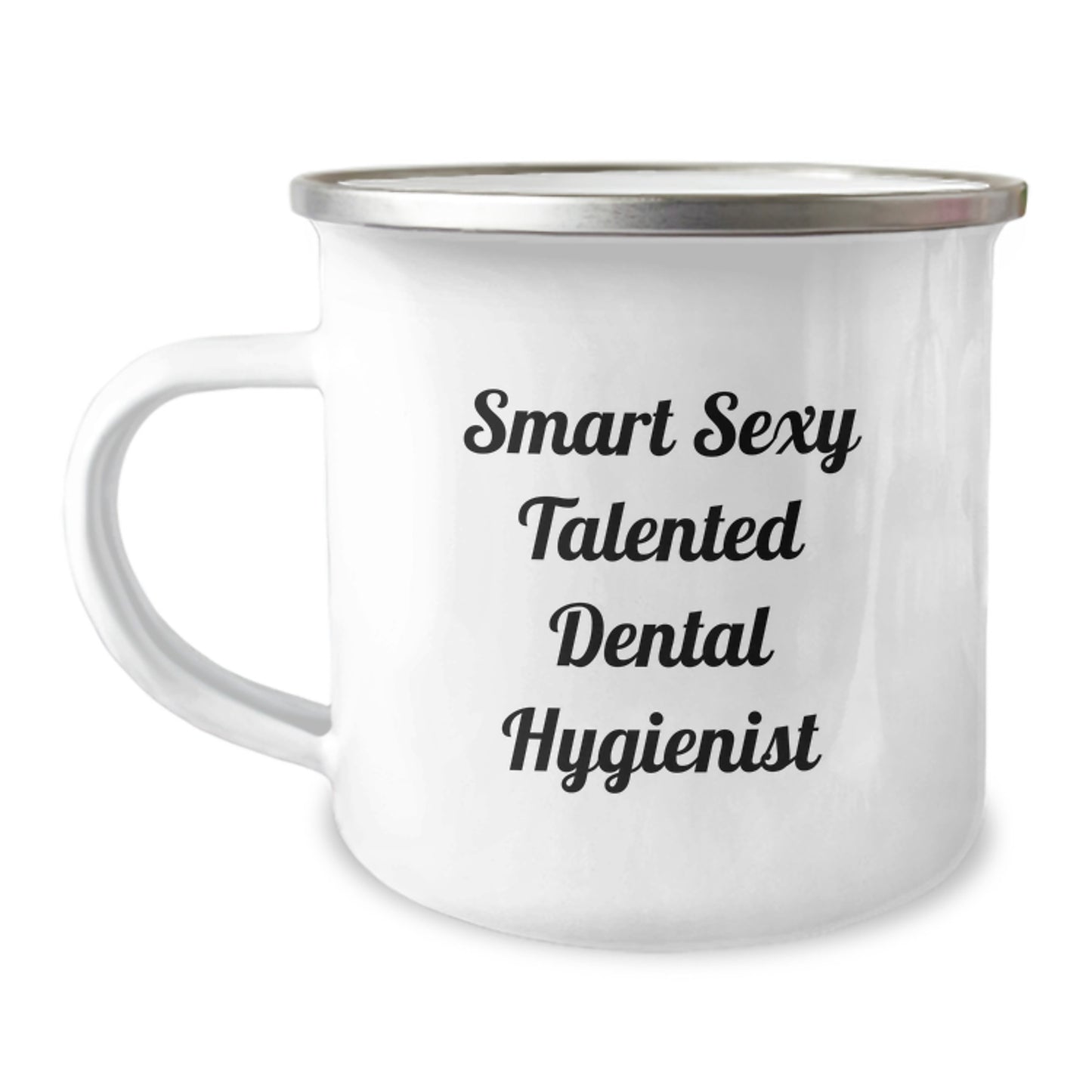 Smart Sexy Talented Dental Hygienist Birthday Unique Gifts for Women, Camping Mug with Funny Quote, Gifts from Friends, Gifts for Dental Hygienist - Image 1