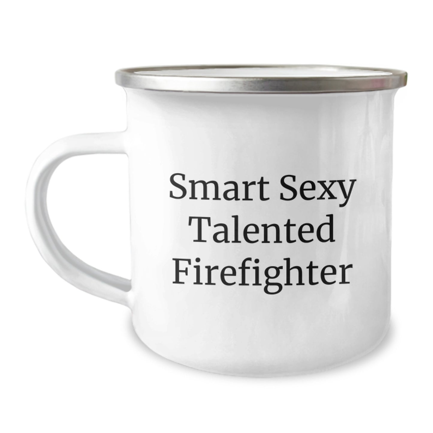 Firefighter Birthday Unique Gift Ideas, Funny 'Smart Sexy Talented' Quote, Camping Mug for Men, Gifts from Friends, Unique Birthday Unique Gifts - Image 1