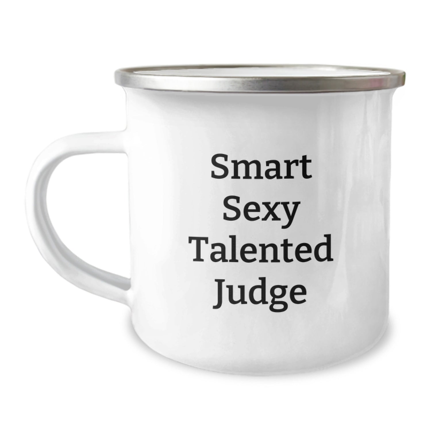 Gifts from Friends for Smart Sexy Talented Judge - Funny Judge Quote Camping Mug, Birthday Unique Gifts for Her/Him - Image 1