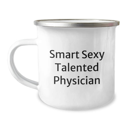 Funny Gifts from Friends for Physician - Smart Sexy Talented Physician Camping Mug, Christmas Unique Gifts for Men or Women - Image 1