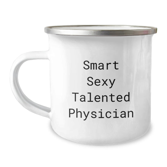 Funny Physician Gifts for Men, Smart Sexy Talented Physician Quote Christmas Unique Gifts from Friends, 12 oz Stainless Steel Camping Mug - Image 1