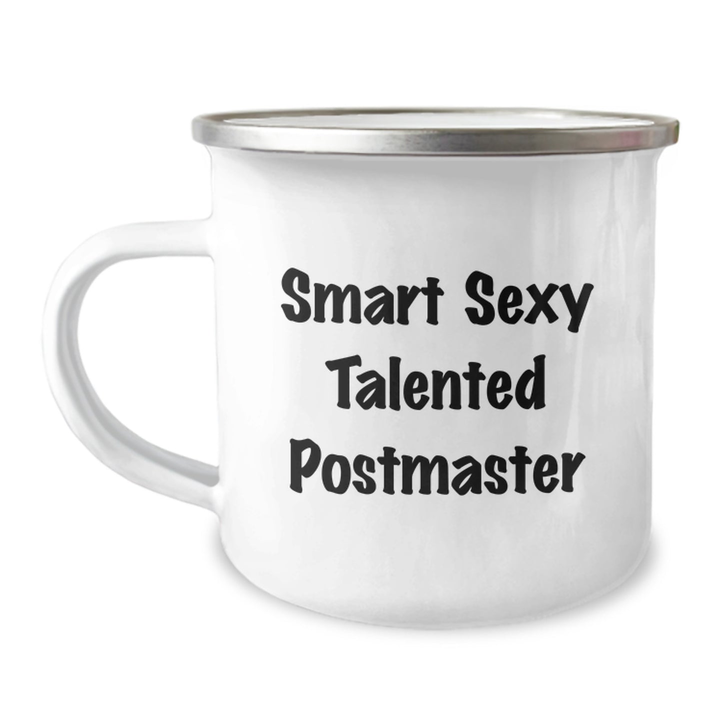 Smart Sexy Talented Postmaster Camping Mug, Funny Gifts for Postmaster, Unique Camping Mug for Postmaster, Postmaster Lover Gift, Christmas Unique Gifts from Friends to Postmaster - Image 1