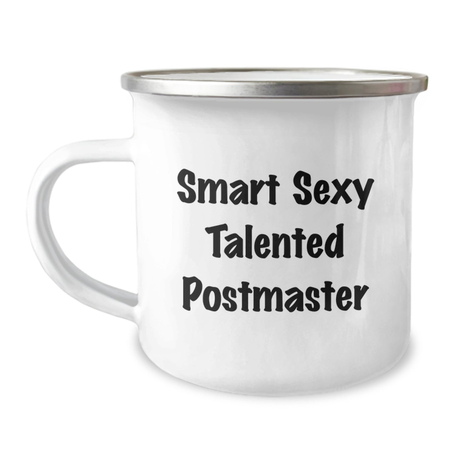 Smart Sexy Talented Postmaster Camping Mug, Funny Gifts for Postmaster, Unique Camping Mug for Postmaster, Postmaster Lover Gift, Christmas Unique Gifts from Friends to Postmaster - Image 1