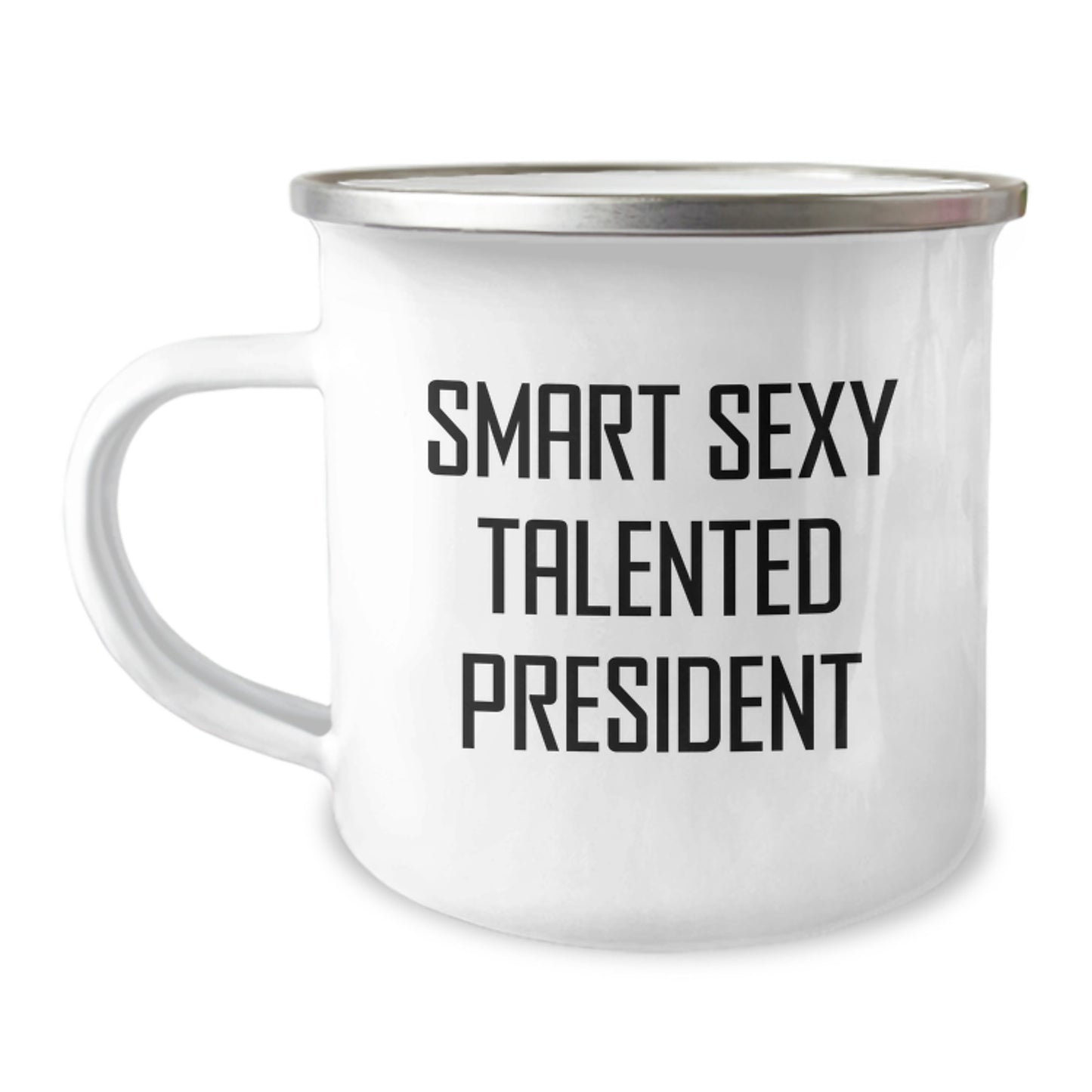 Funny President Gifts from Friends, Unique Camping Mug for President Men, Smart Sexy Talented President Quote - Image 1