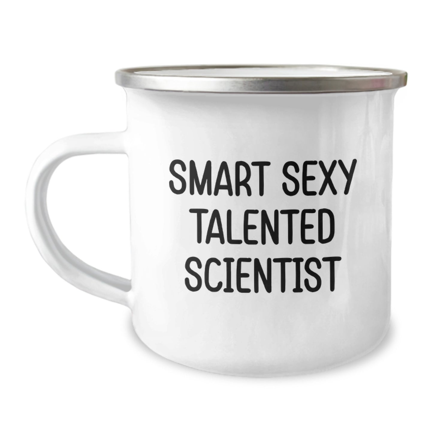 Funny Scientist Gifts from Friends for Birthday - Smart Sexy Talented Scientist Quote on Camping Mug, 12 oz Stainless Steel with Enamel Finish - Image 1
