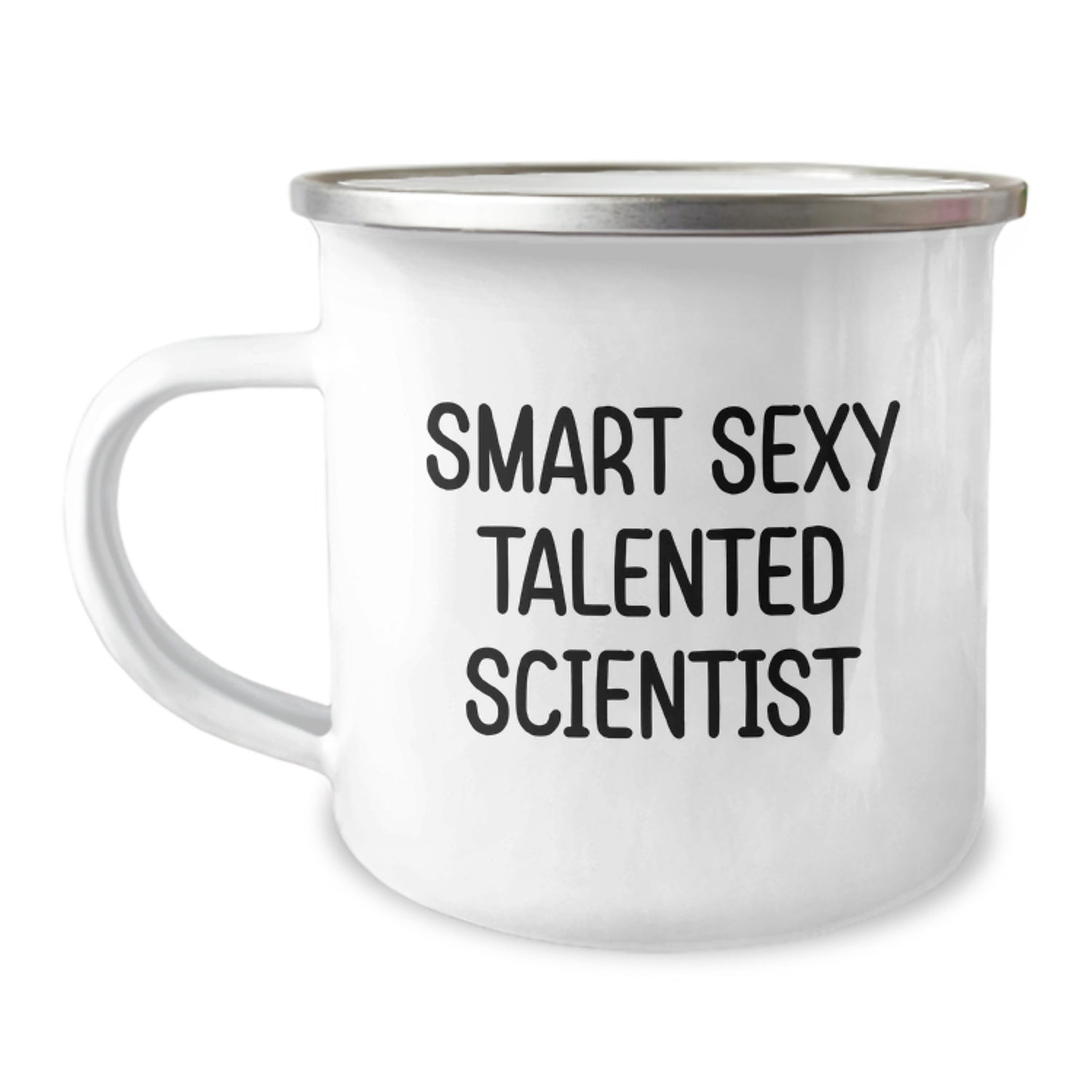 Funny Scientist Gifts from Friends for Birthday - Smart Sexy Talented Scientist Quote on Camping Mug, 12 oz Stainless Steel with Enamel Finish - Image 1
