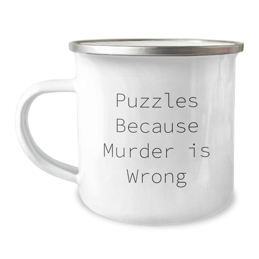 Funny Puzzles Gifts for Friends, Enamel Camping Mug with 'Puzzles Because Murder Is Wrong' Quote, Unique Christmas Unique Gifts from Friends for Puzzles Lovers - Image 1
