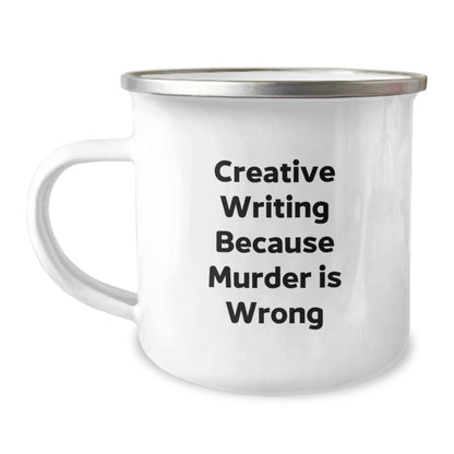 Funny Gifts from Friends for Creative Writing Lovers - Christmas Unique Mugs with 'Creative Writing Because Murder Is Wrong' Quote - Camping Mug for Women - Image 1