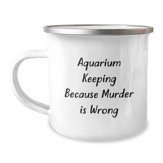 Unique Gifts from Friends for Aquarium Keeping Enthusiasts - Funny Camping Mug for Christmas - Image 1