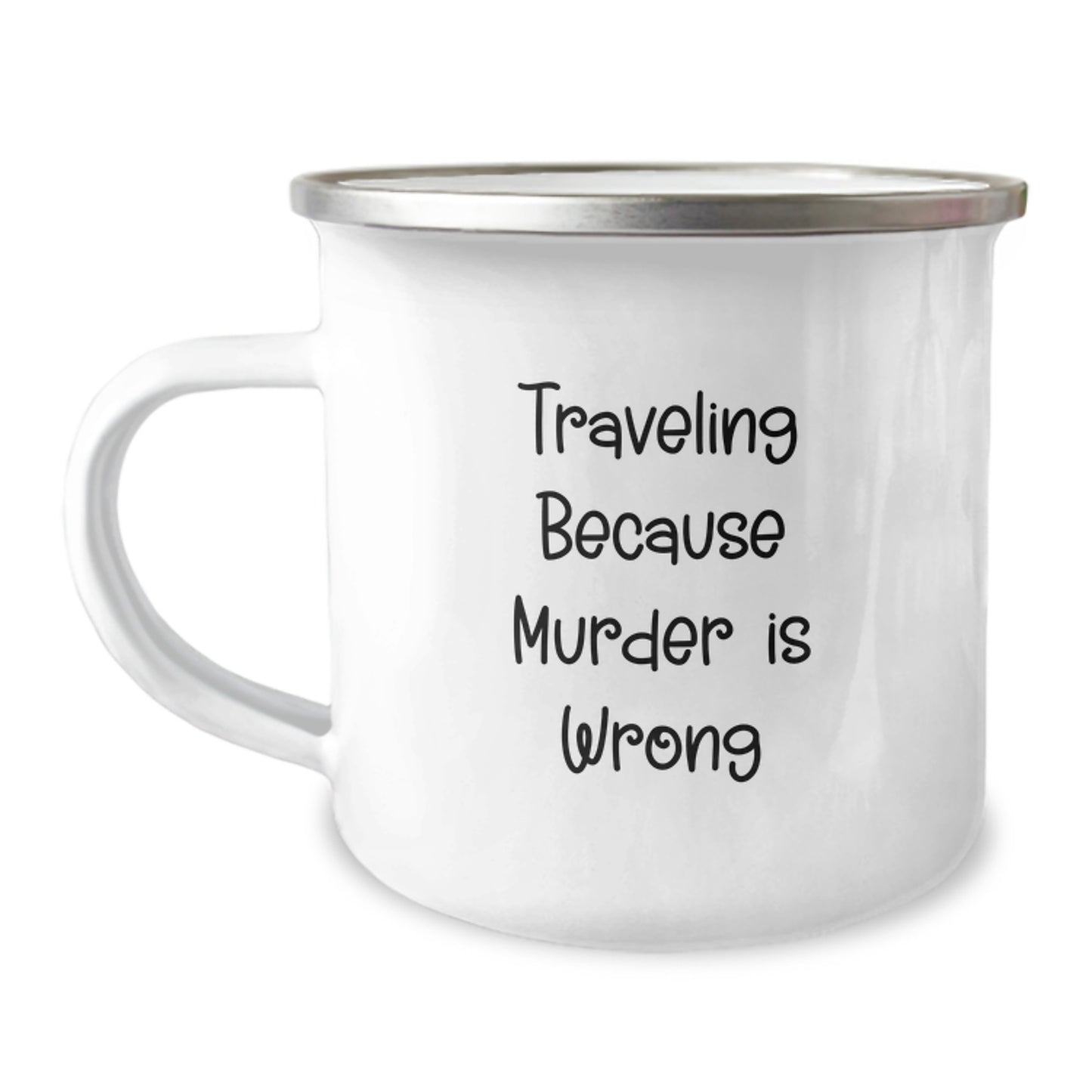 Funny Traveling Gifts from Men to Friends - Traveling Because Murder Is Wrong - Camping Mug for Christmas Unique Gifts - Image 1