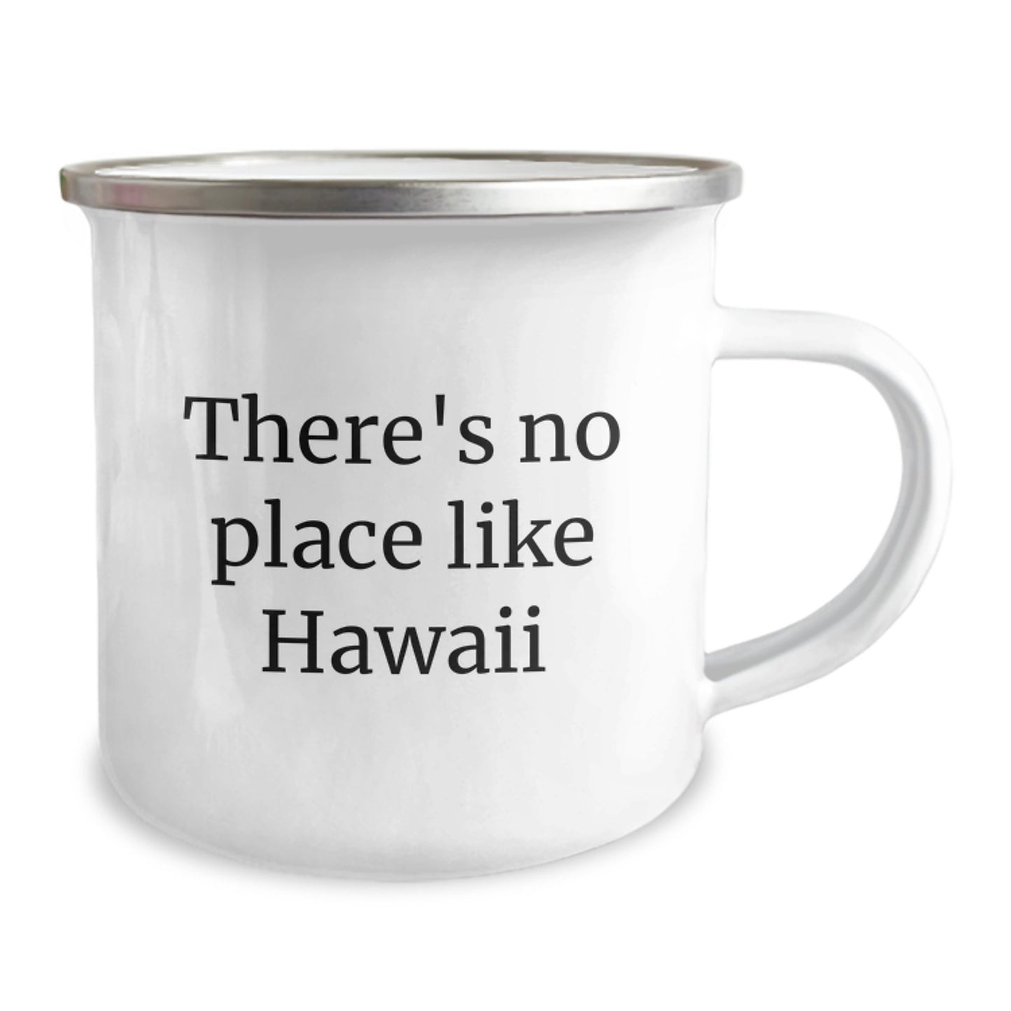 Hawaii Camping Mug, There's No Place Like Hawaii, Funny Birthday Unique Gift for Friends from Hawaii, Gifts from Men to Women, Camping Mug for Birthday Unique Gifts - Image 2