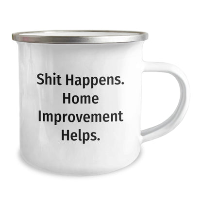 Funny Camping Mug for Home Improvement Enthusiasts Gifts from Men to Friends on Birthday, Home Improvement Helps, 'Shit Happens' Quote - Image 2