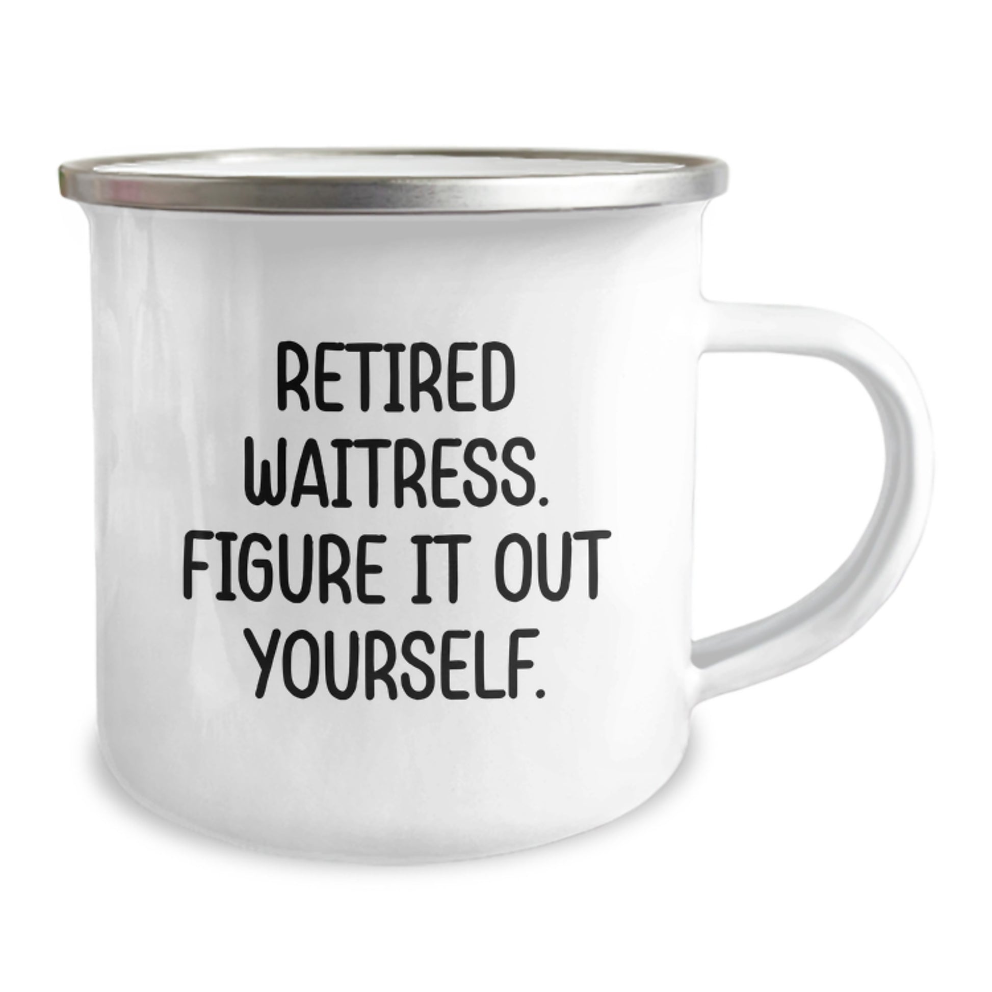 Funny Waitress Gifts from Friends - Retired Waitress. Figure It Out Yourself. Camping Mug for Men Women Family Christmas Unique Gifts - Image 2