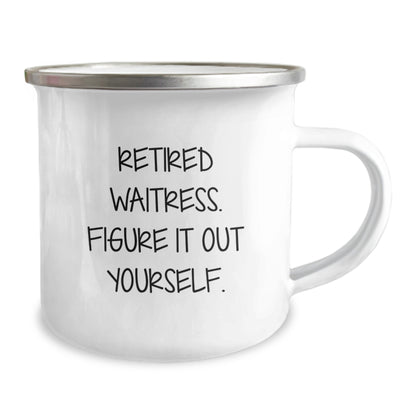 Funny Waitress Gifts for Camping Mug - 'Retired Waitress. Figure It Out Yourself.' Christmas Unique Gifts from Friends to Family - Image 2