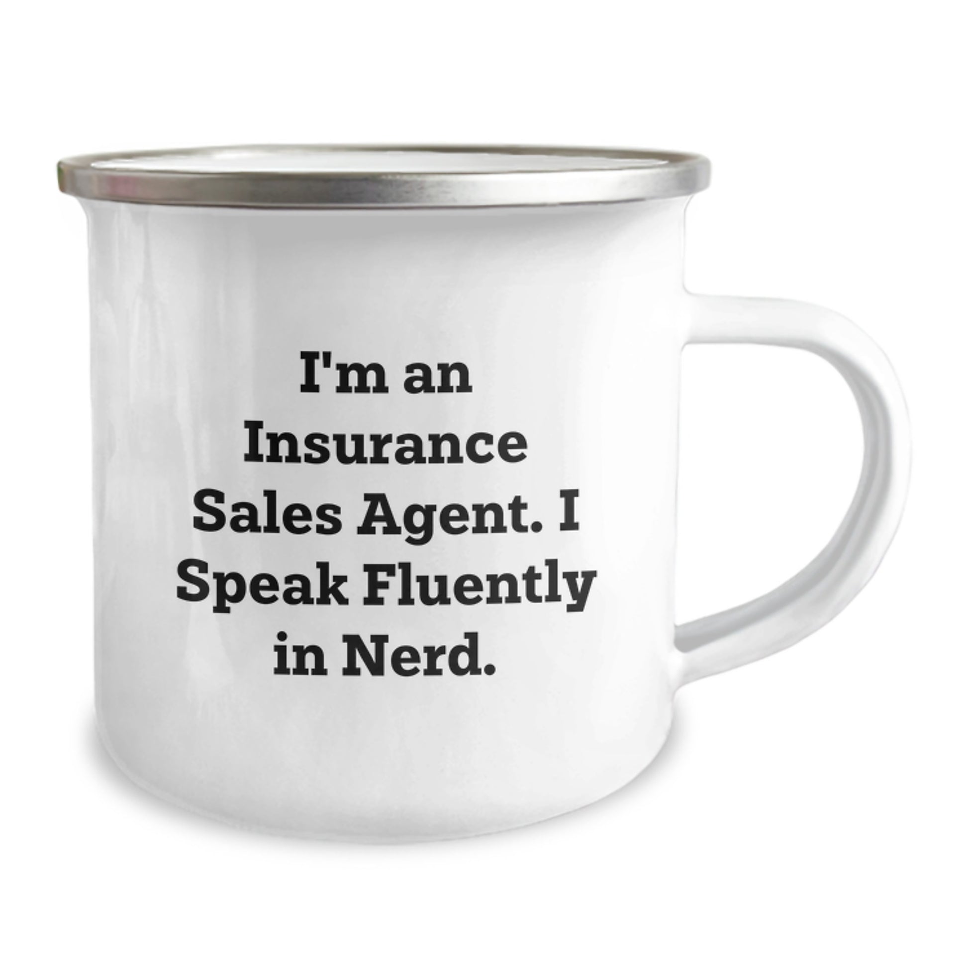 Funny Insurance Sales Agent Gifts, 'I'm An Insurance Sales Agent. I Speak Fluently In genius.' Camping Mug for Birthday, Gifts from Men, Gifts for Insurance Sales Agent - Image 2