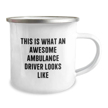 Funny Ambulance Driver Gifts from Friends, Unique Christmas Unique Gifts for Ambulance Drivers - Camping Mug, This Is What An Awesome Ambulance Driver Looks Like, Funny Ambulance Driver Mugs - Image 2