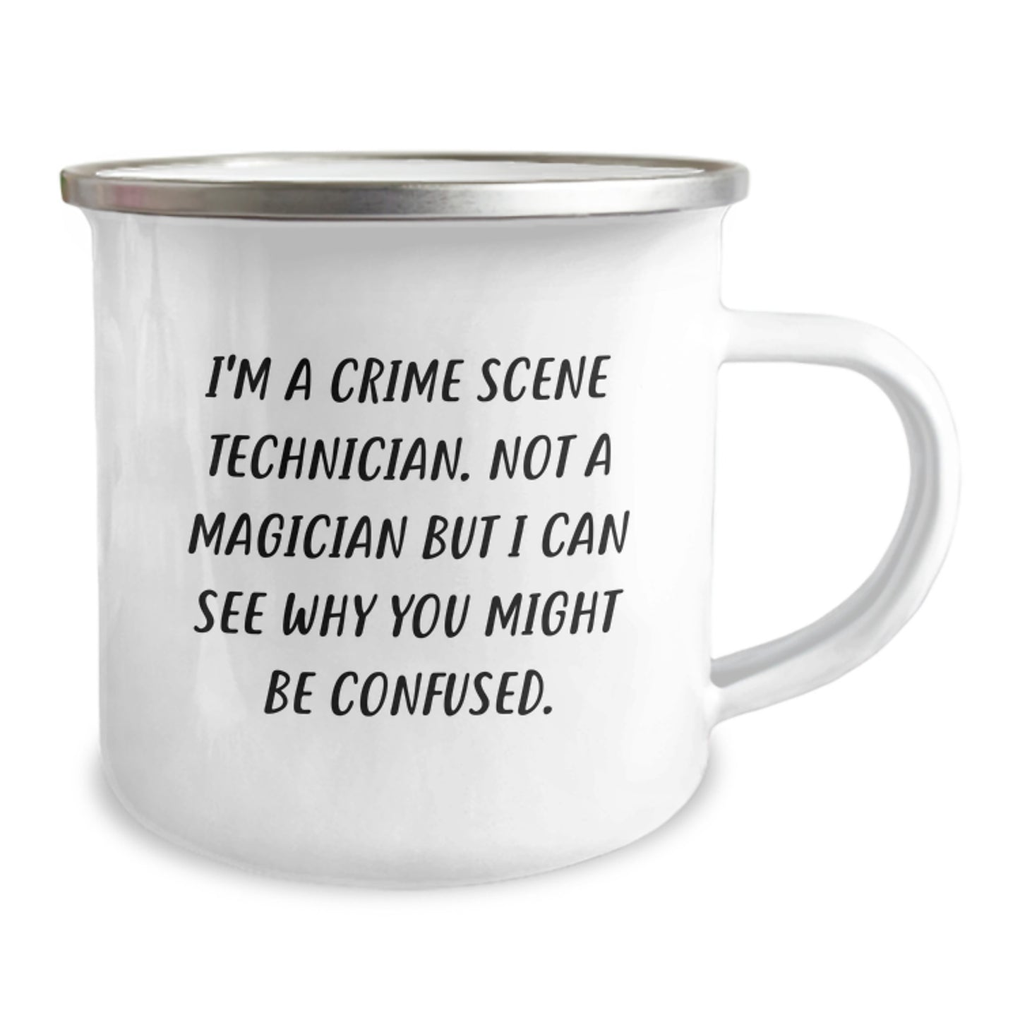 Unique Gifts from Friends and Family for Crime Scene Technicians, 'I'm A Crime Scene Technician. Not A Magician But I Can See Why You Might Be Confused.' Camping Mug, Funny Christmas Unique - Image 2