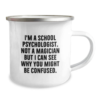Gifts from Friends for School Psychologist - Funny Camping Mug, I'm A School Psychologist. Not A Magician - Image 2