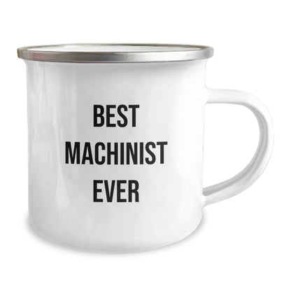 Funny Machinist Gifts for Men, Camping Mug, Best Machinist Ever Quote, Christmas Unique Gifts from Friends - Image 2