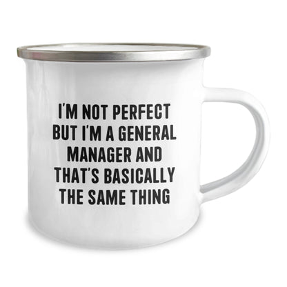 Funny General Manager Gifts for Men - Camping Mug 'I'm Not Perfect But I'm A General Manager And That's Basically The Same Thing', Christmas Unique Gifts from Friends to Family - Image 2
