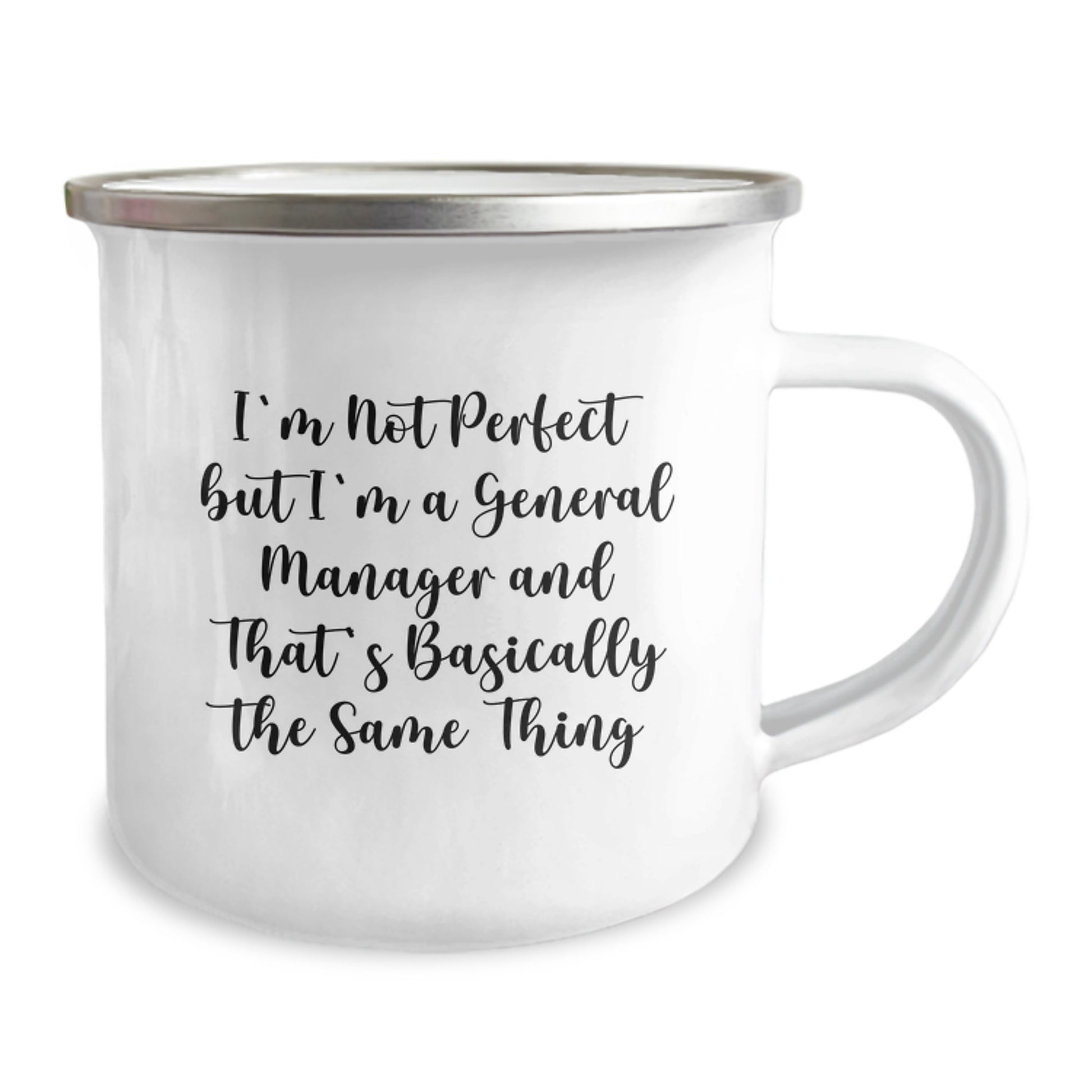 Funny General Manager Gifts from Men to Friends, Unique Camping Mugs for General Manager, 'I'm Not Perfect But I'm A General Manager And That's Basically The Same Thing' Quote - Image 2