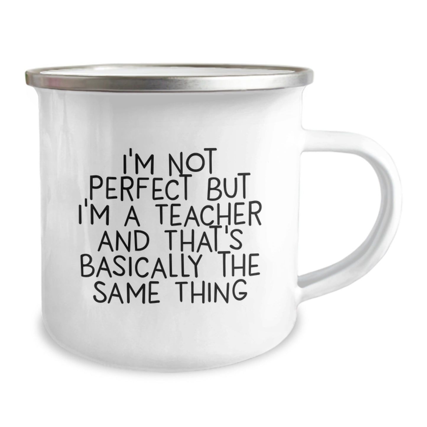 Funny Teacher Gifts from Men to Friends for Christmas - Camping Mug with I'm Not Perfect But I'm A Teacher And That's Basically The Same Thing - Image 2