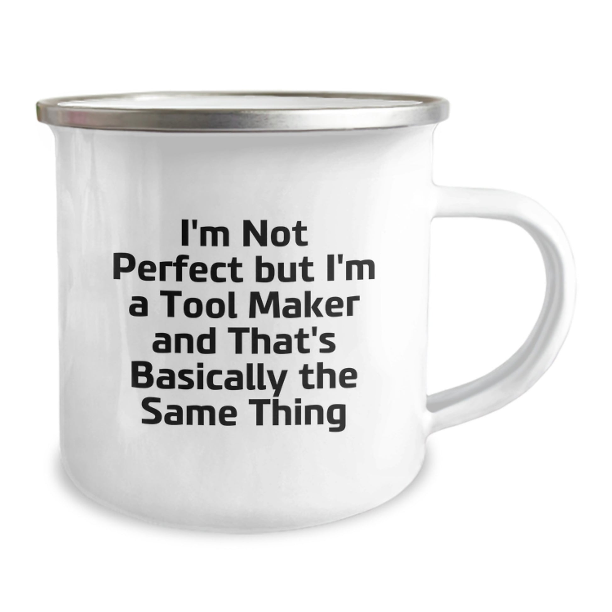 Funny Tool Maker Gifts from Friends for Men, Camping Mug, Christmas Unique Mugs with Inspirational Quote 'I'm Not Perfect But I'm A Tool Maker And That's Basically The Same Thing' - Tool Maker Lover - Image 2
