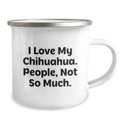 Funny Chihuahua Dog Gifts for Him or Her - Camping Mug for Valentine's from Family and Friends - I Love My Chihuahua People Not So Much - Image 2