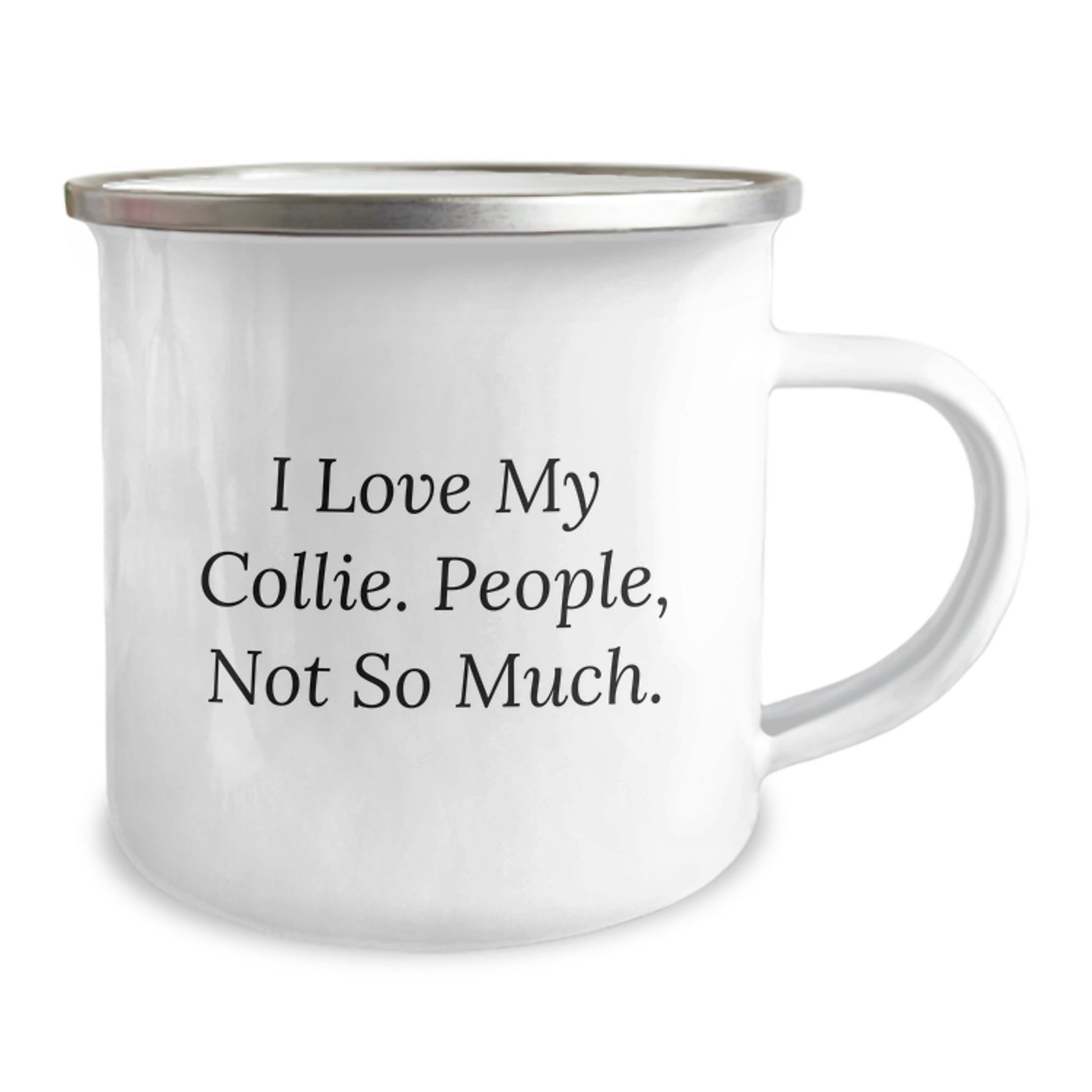 Funny Collie Dog Gifts for Men from Friend, Unique Graduation Mugs with Quote 'I Love My Collie. People, Not So Much.' - 12 oz Camping Mug - Image 2