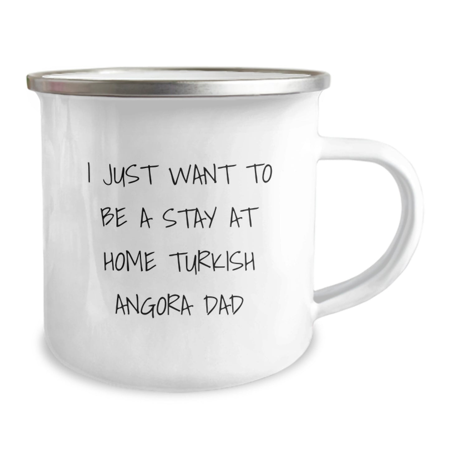 Funny Turkish Angora Cat Lover Gifts from Men to Friends for Valentine's Unique Camping Mugs, 'I Just Want To Be A Stay At Home Turkish Angora Dad' Print - 12 oz Stainless Steel with Enamel Finish - Image 2