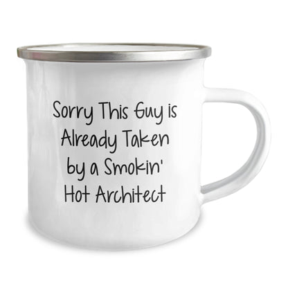 Architect Humor Gifts from Friends for Men, Sorry This Guy Is Already Taken By A Smokin' Hot Architect, Funny Camping Mug - Image 2