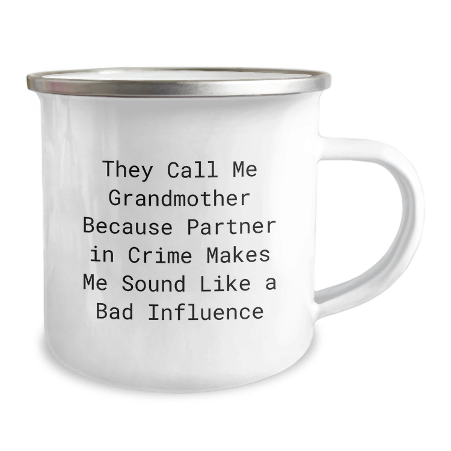 Funny Grandmother Camping Mug Gifts from Men to Grandmother Birthday Unique Presents, 'They Call Me Grandmother Because Partner In Crime Makes Me Sound Like A Bad Influence' - Image 2