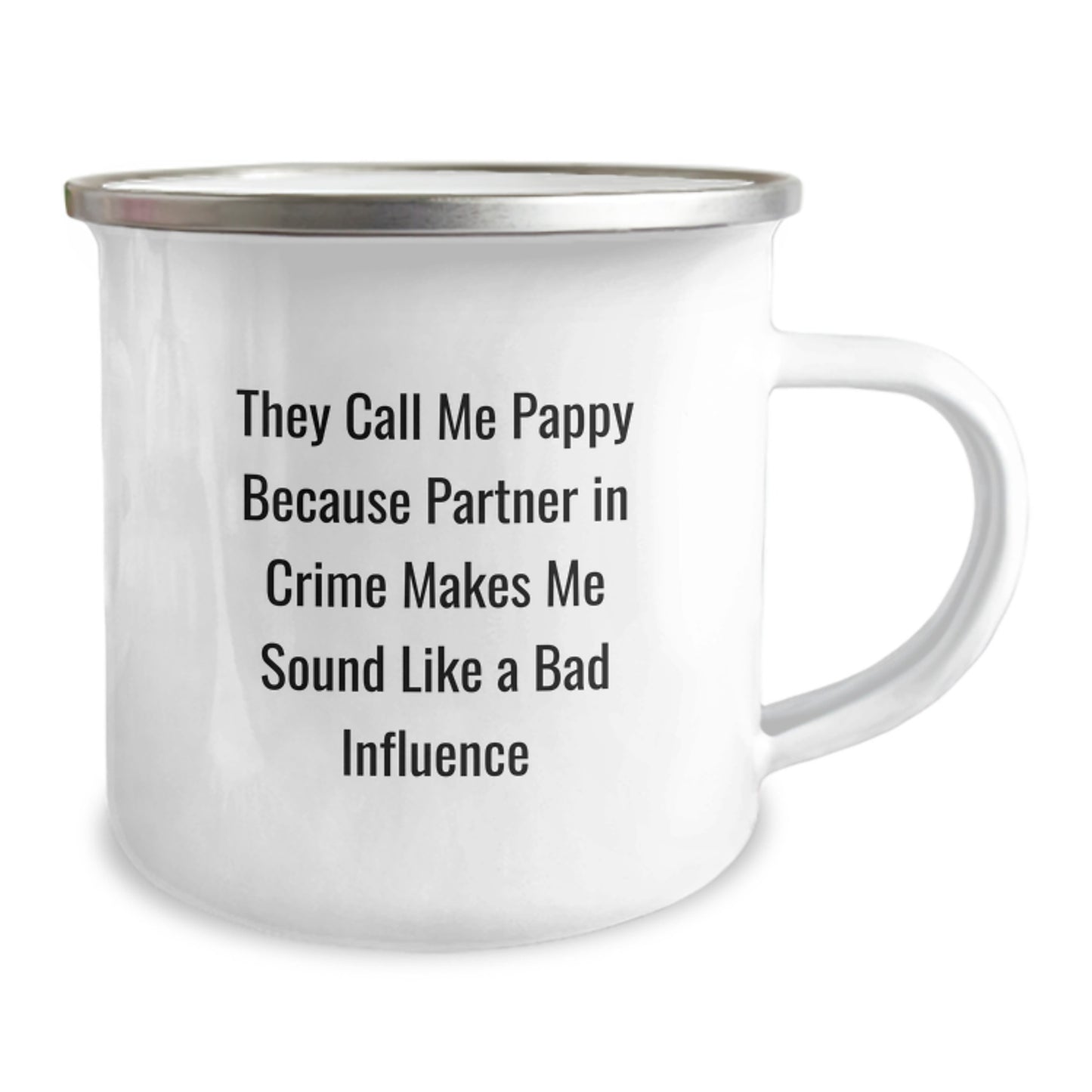 Funny Pappy Gifts from Friends for Birthday - Camping Mug, 'They Call Me Pappy Because Partner In Crime Makes Me Sound Like A Bad Influence' Quote - Image 2