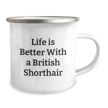 British Shorthair Cat Lovers Graduation Gifts from Friends, Unique Camping Mug with Inspirational Quote - 'Life Is Better With A British Shorthair' - Image 2