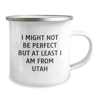 Utah Unique Gifts - Funny Camping Mug - I Might Not Be Perfect But At Least I Am From Utah, Gifts from Friends to Family for Christmas, Men, Women, Camping Enthusiasts - Image 2