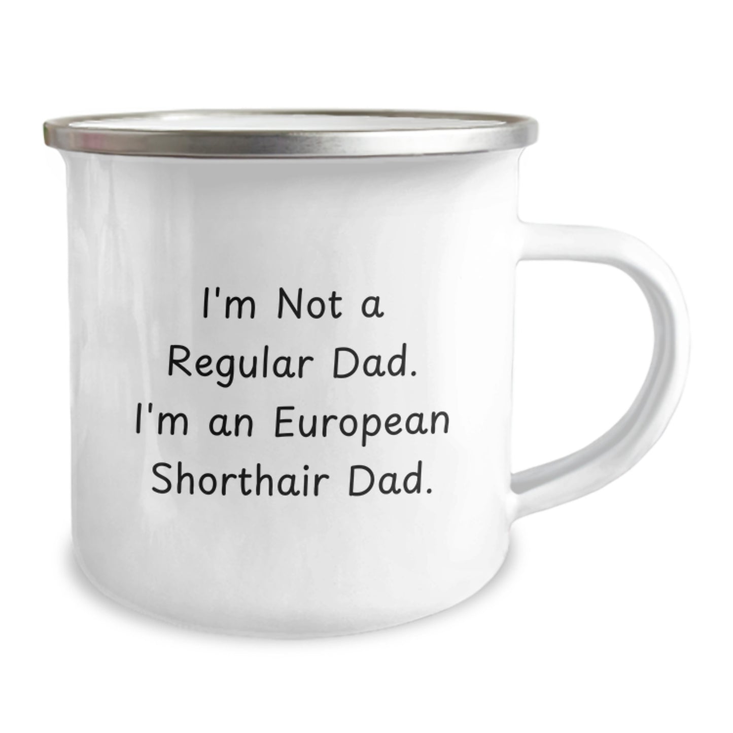 Funny European Shorthair Cat Gifts from Dad to Men - I'm Not A Regular Dad. I'm An European Shorthair Dad. Christmas Unique Camping Mug - Image 2