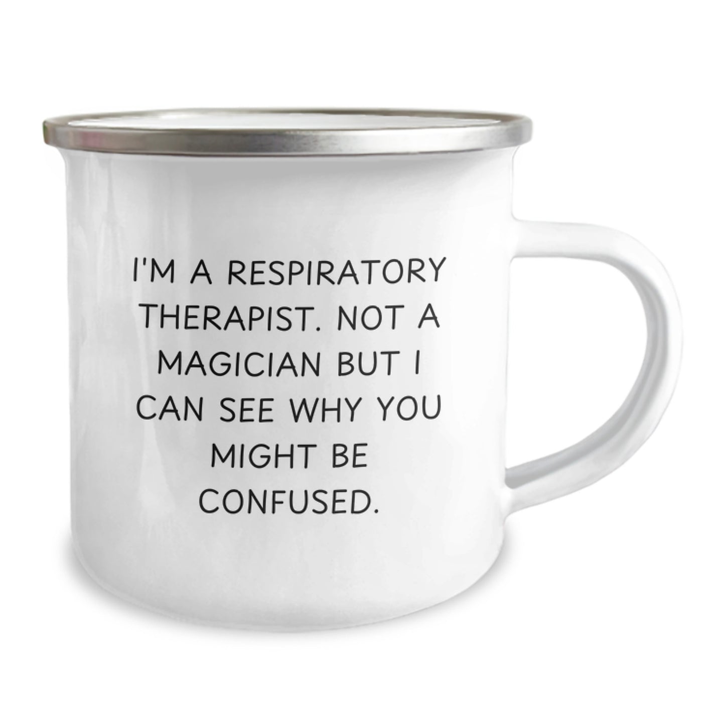 Funny Inspirational Gifts from Friends and Family for Respiratory Therapist, Christmas Unique Camping Mug, 'I'm A Respiratory Therapist. Not A Magician But I Can See Why You Might Be Confused.' - Image 2
