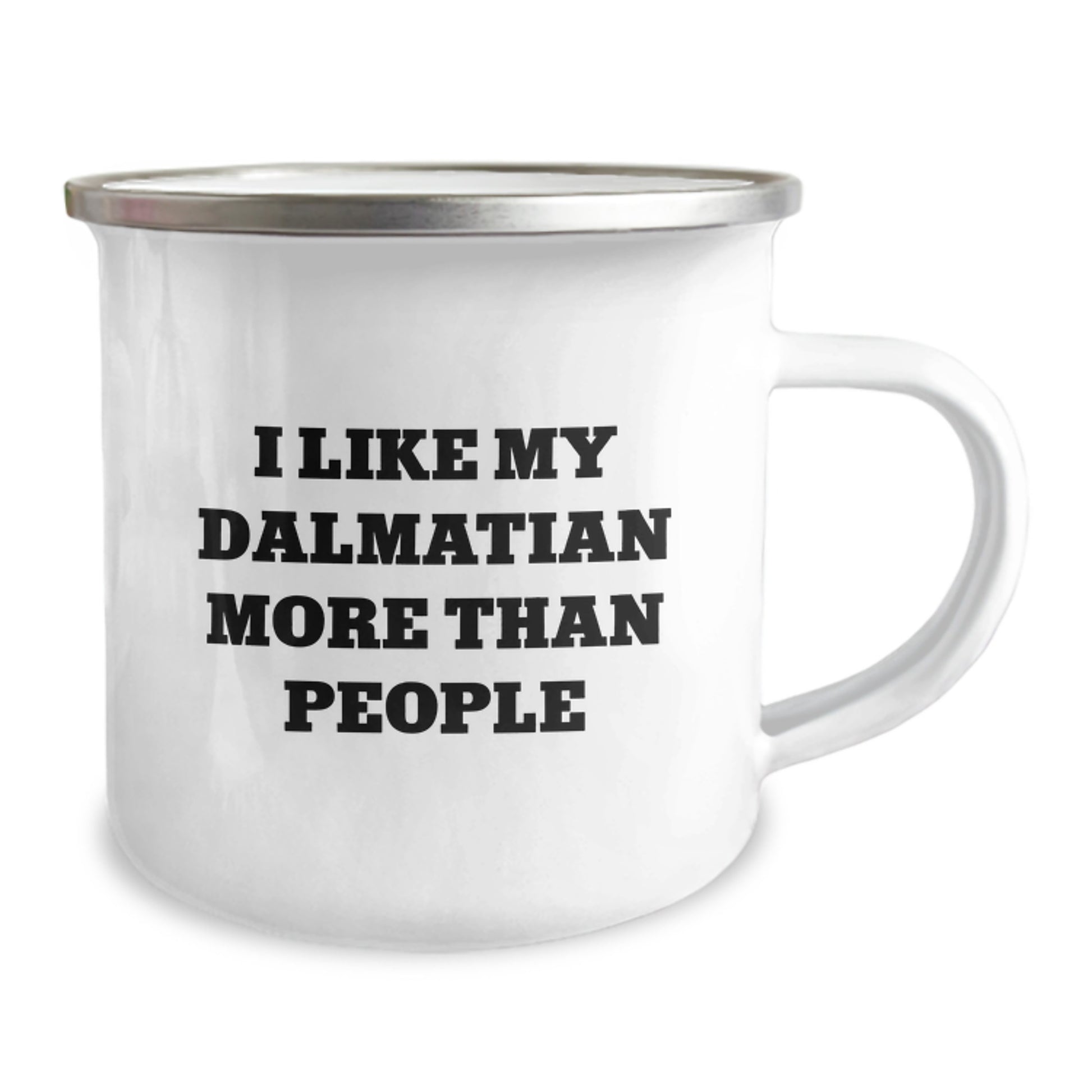 Dalmatian Dog Lover's Camping Mug, Funny Quote Gifts from Friends, Unique Birthday Unique Gifts for Him or Her, I Like My Dalmatian More Than People - Image 2