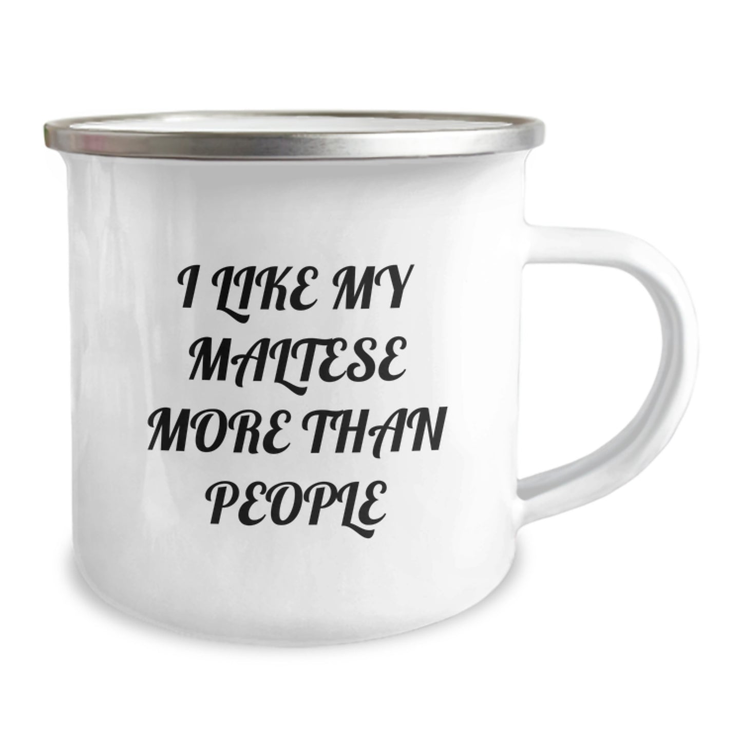 Maltese Dog Lovers Gifts from Family Friends for Birthday Unique Celebrations, I Like My Maltese More Than People Funny Quote Camping Mug, 12 oz Stainless Steel Enamel Finish - Image 2